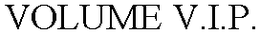 VOLUME V.I.P. trademark