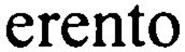 ERENTO trademark