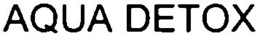 AQUA DETOX trademark