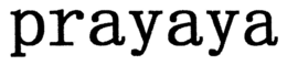 PRAYAYA trademark