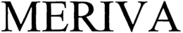 MERIVA trademark