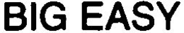BIG EASY trademark