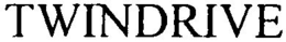 TWINDRIVE trademark