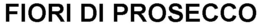 FIORI DI PROSECCO trademark