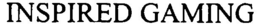 INSPIRED GAMING trademark