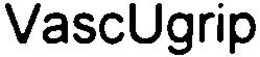 VASCUGRIP trademark
