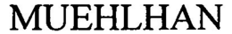 MUEHLHAN trademark