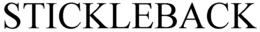 STICKLEBACK trademark