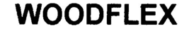 WOODFLEX trademark