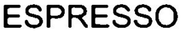 ESPRESSO trademark