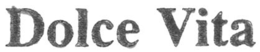 DOLCE VITA trademark