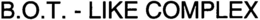 B.O.T. - LIKE COMPLEX trademark