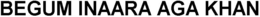 BEGUM INAARA AGA KHAN trademark