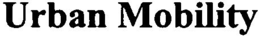 URBAN MOBILITY trademark