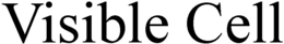 VISIBLE CELL trademark