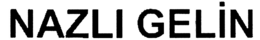NAZLI GELIN trademark