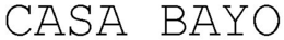 CASA BAYO trademark