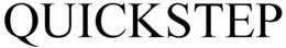 QUICKSTEP trademark