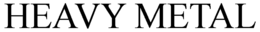 HEAVY METAL trademark