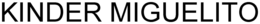 KINDER MIGUELITO trademark