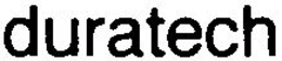 DURATECH trademark
