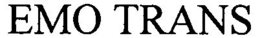 EMO TRANS trademark