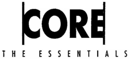 CORE THE ESSENTIALS trademark