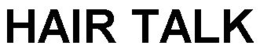 HAIR TALK trademark