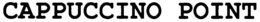 CAPPUCCINO POINT trademark