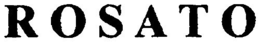 ROSATO trademark