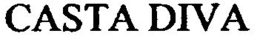 CASTA DIVA trademark