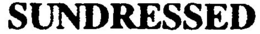 SUNDRESSED trademark