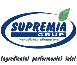 SUPREMIA GRUP INGREDIENTE ALIMENTARE INGREDIENTUL PERFOMANTEI TALE! trademark
