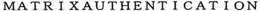 MATRIXAUTHENTICATION trademark
