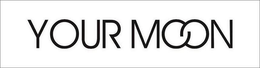 YOUR MOON trademark