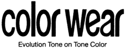 COLOR WEAR EVOLUTION TONE ON TONE COLOR trademark