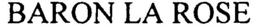 BARON LA ROSE trademark