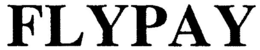 FLYPAY trademark