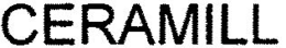 CERAMILL trademark