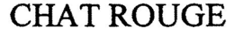 CHAT ROUGE trademark