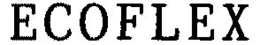 ECOFLEX trademark
