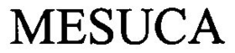 MESUCA trademark