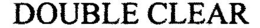 DOUBLE CLEAR trademark