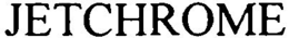 JETCHROME trademark