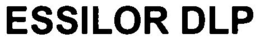 ESSILOR DLP trademark