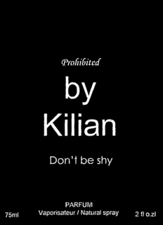 PROHIBITED BY KILIAN DON'T BE SHY trademark