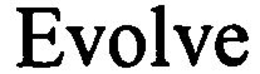 EVOLVE trademark