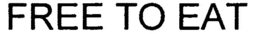 FREE TO EAT trademark