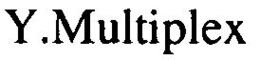 Y . MULTIPLEX trademark