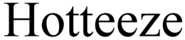 HOTTEEZE trademark